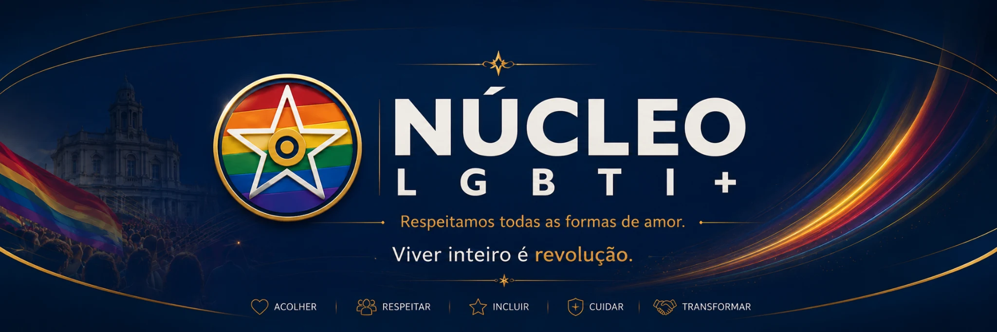 Núcleo LGBTI+ de Araguari — Respeitamos todas as formas de amor. Viver inteiro é revolução.